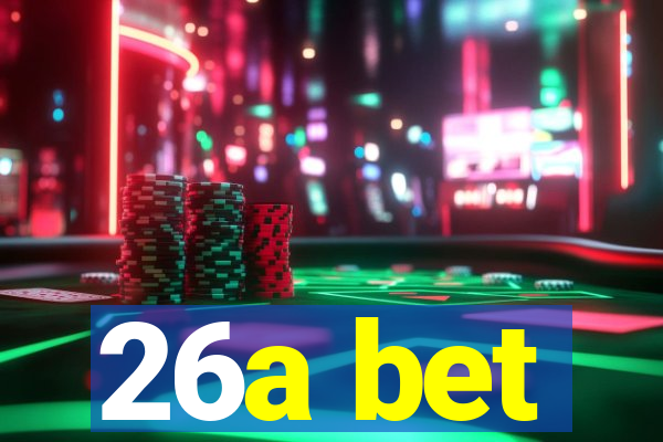 26a bet